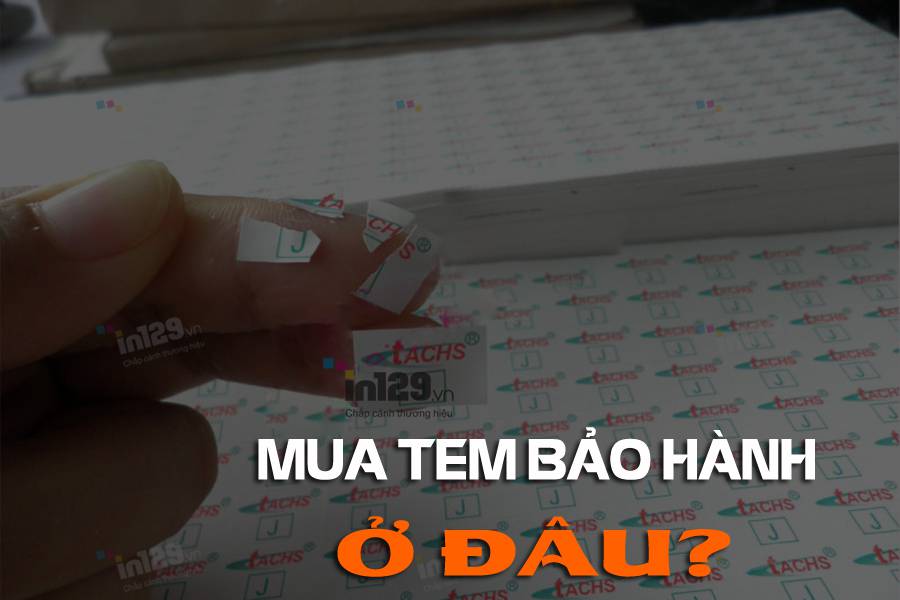 mua tem bảo hành ở đâu