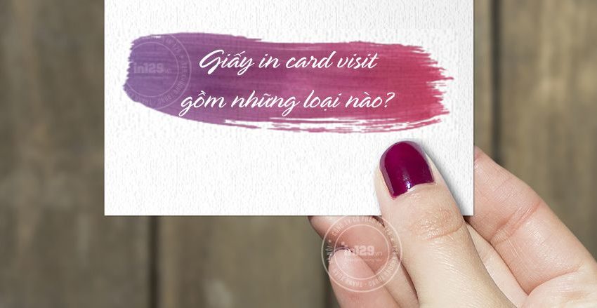 các loại giấy in card visit