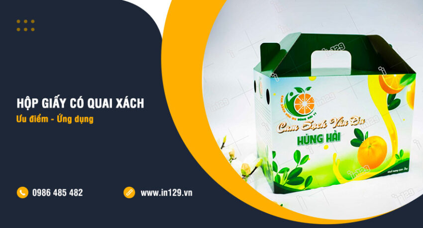 Những ưu điểm và ứng dụng của hộp giấy có quai xách