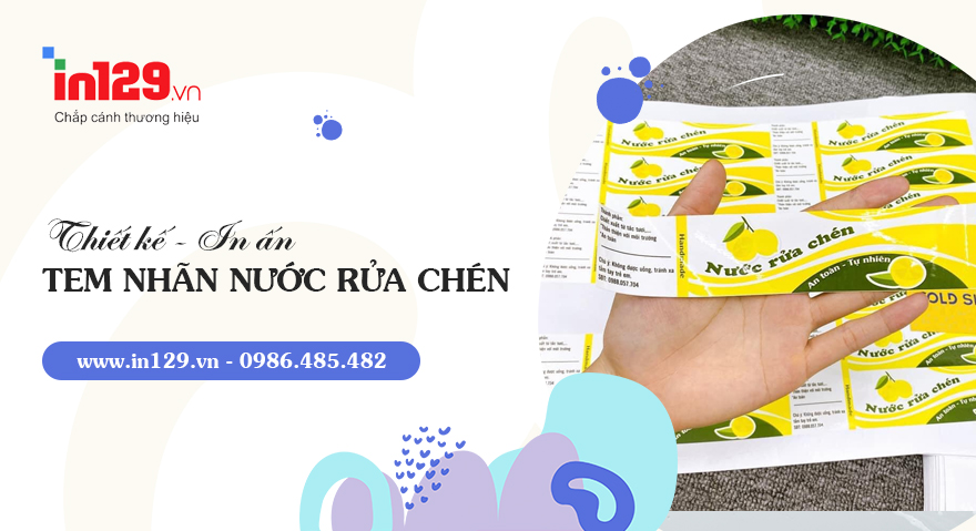 Xưởng in tem nhãn dán nước rửa chén giá rẻ tại Hà Nội