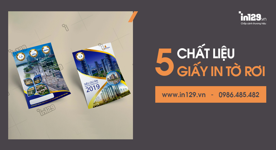 5 Chất liệu giấy in tờ rơi phổ biến và thông dụng