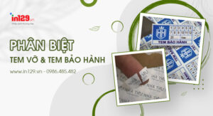 Phân biệt tem vỡ và tem bảo hành