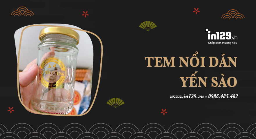 Tem nổi dán hộp yến sào