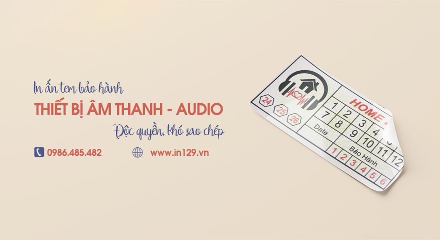 In tem bảo hành thiết bị thiết bị âm thanh, audio giá rẻ tại Hà Nội