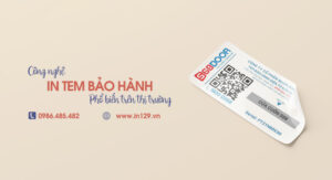 3 Công nghệ in tem bảo hành sử dụng phổ biến hiện nay