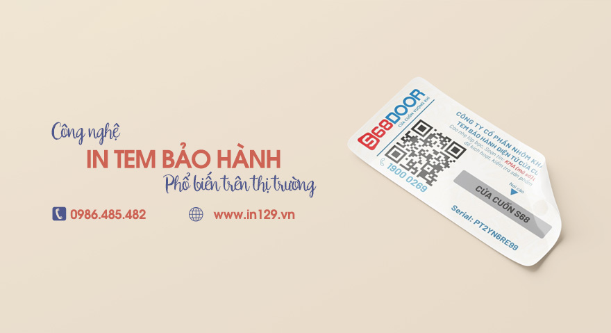 3 Công nghệ in tem bảo hành sử dụng phổ biến hiện nay