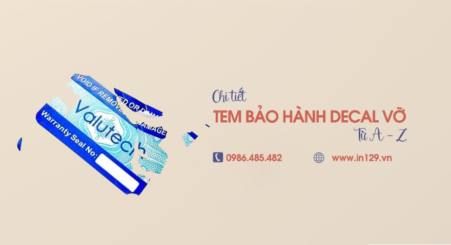 In tem bảo hành bằng decal vỡ theo yêu cầu tại Hà Nội