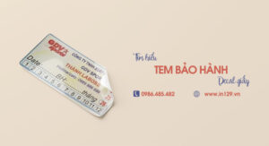 In tem bảo hành decal giấy theo yêu cầu tại Hà Nội