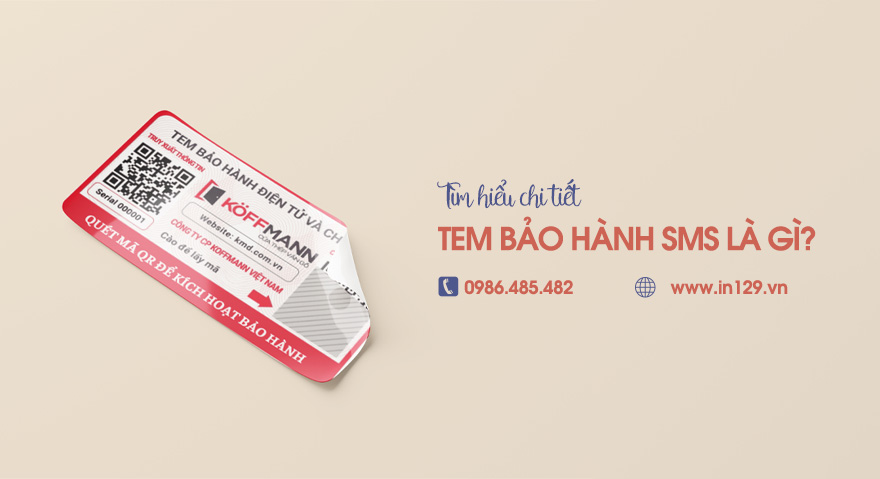 Tem bảo hành SMS là gì? Kích hoạt bảo hành điện tử SMS