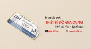 In tem bảo hành đồ gia dụng hình chữ nhật bằng decal nhựa