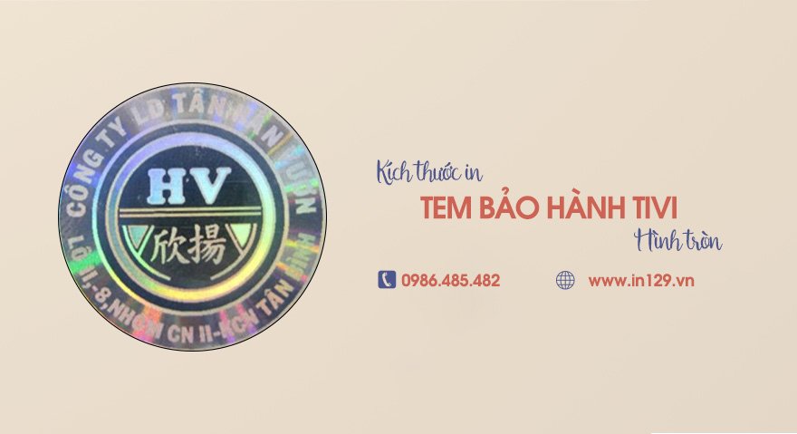 Kích thước in tem bảo hành ti vi hình tròn