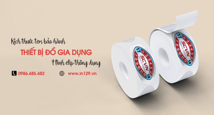 Kích thước in tem bảo hành đồ gia dụng hình elip