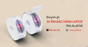 Bảng giá in tem bảo hành laptop hình elip