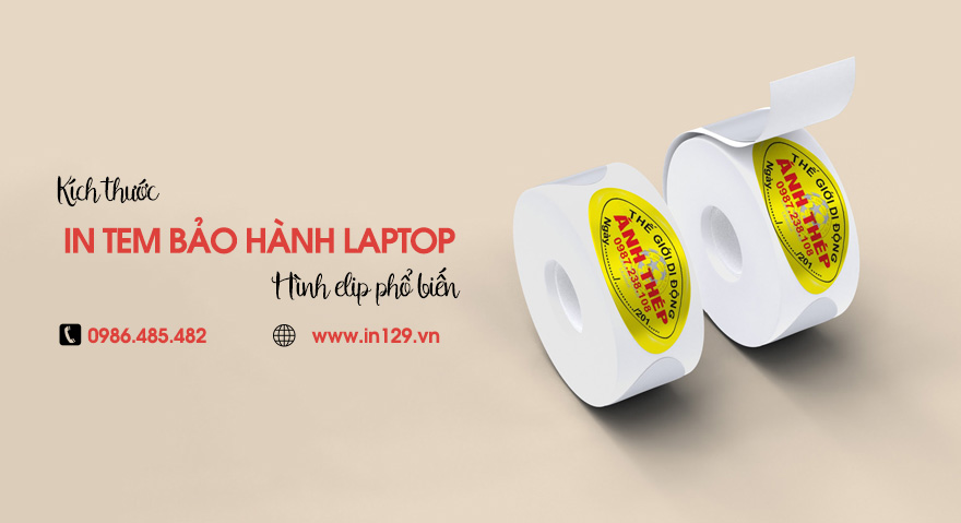 Kích thước in tem bảo hành laptop hình elip