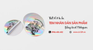 In nhãn dán sản phẩm bằng decal hologram