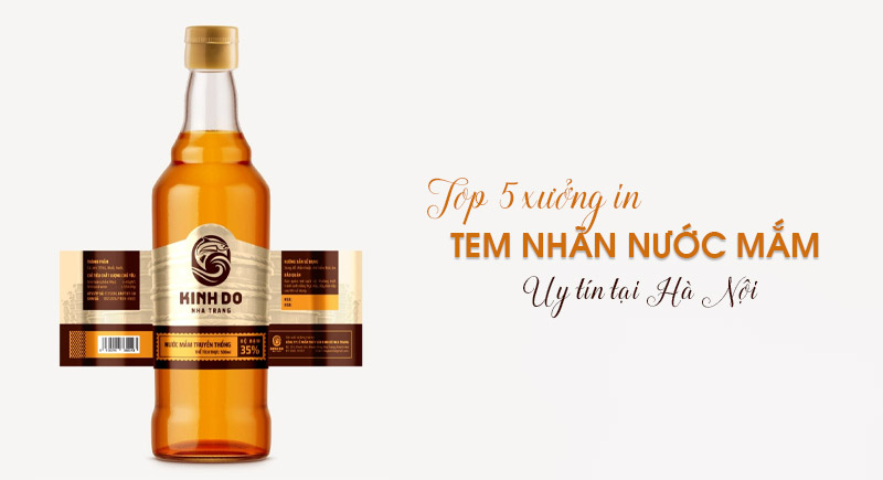 Top 5 xưởng in nhãn dán nước mắm tại Hà Nội