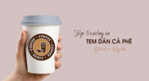 Top 5 xưởng in nhãn dán cà phê tại Hà Nội